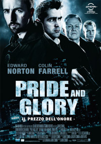 “Pride And Glory-Il Prezzo dell’onore”, un film di Gavin O’ Connor disponibile da qualche giorno in Dvd