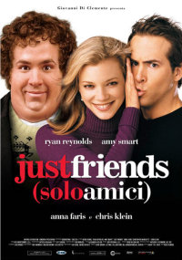 I primi di maggio uscirà al cinema: Just Friends - Solo Amici il nuovo film di Roger Kumble