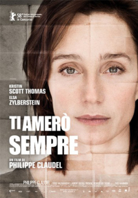 “Ti Amerò sempre”: il nuovo film di Philippe Claudel verso fine maggio sarà disponibile in Dvd
