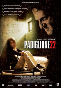 Dal 26 maggio in poi sarà disponibile in Dvd: “Padiglione 22″ un film di Livio Bordone.