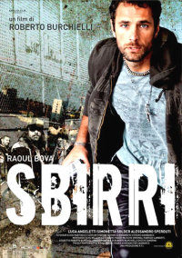 A partire dal 10 giugno sarà disponibile in Dvd: “Sbirri” un film di Roberto Burchelli